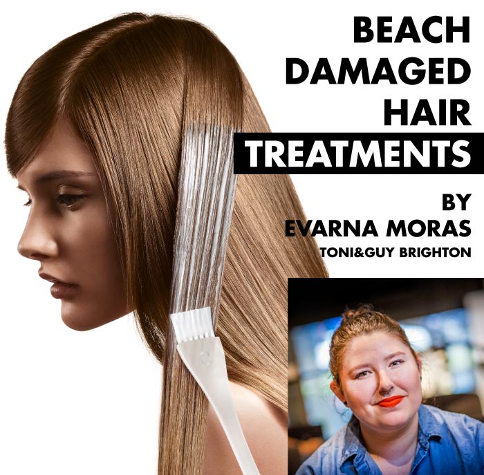 BEACH DAMAGED HAIR TREATMENTS TONI&GUY BRIGHTON EVARNA MORAS